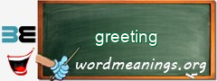 WordMeaning blackboard for greeting